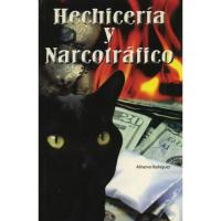 Libro Hechizeria y Narcotrafico - Minerva rodriguez (EMU)