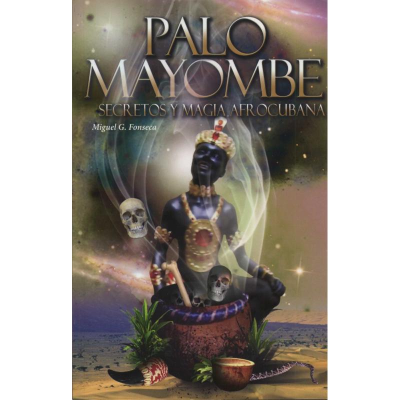 Libro Palo Mayombe (Secretos y Magia Afrocubana) - Miguel G. Fonseca (EMU)