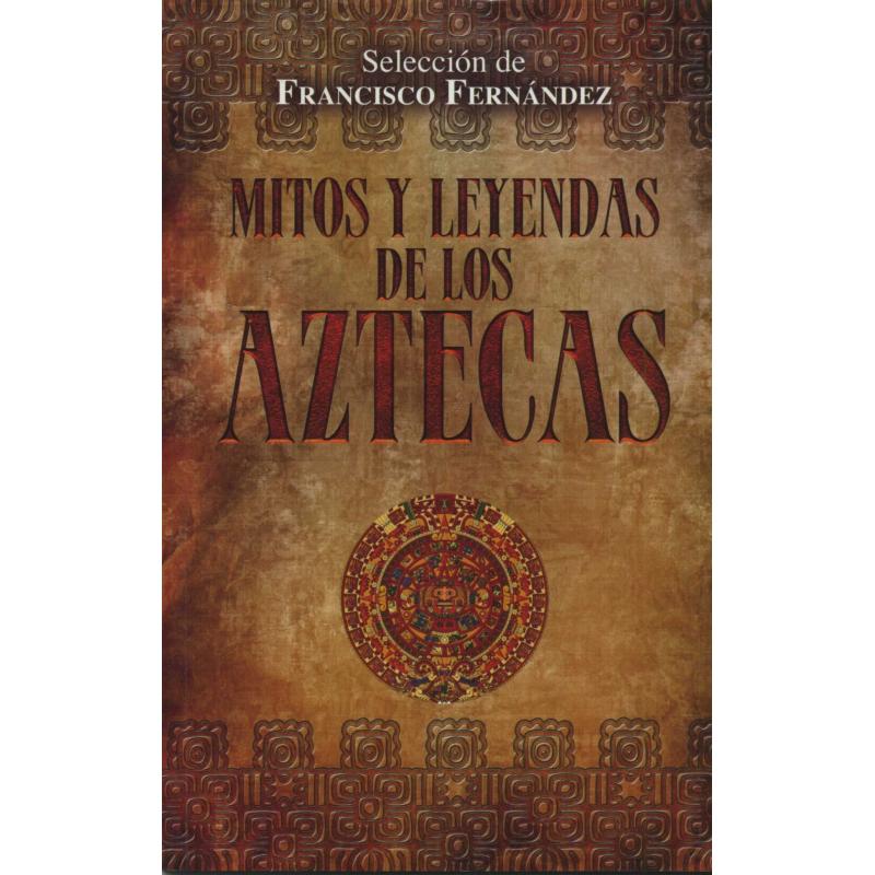 Libro Mitos y leyendas de los Aztecas (EMU)