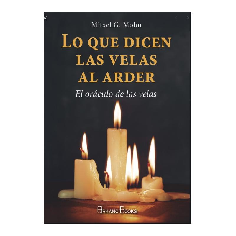 Libro Lo que dicen las Velas al Arder (Mohn, Mitxell G.) (AB)