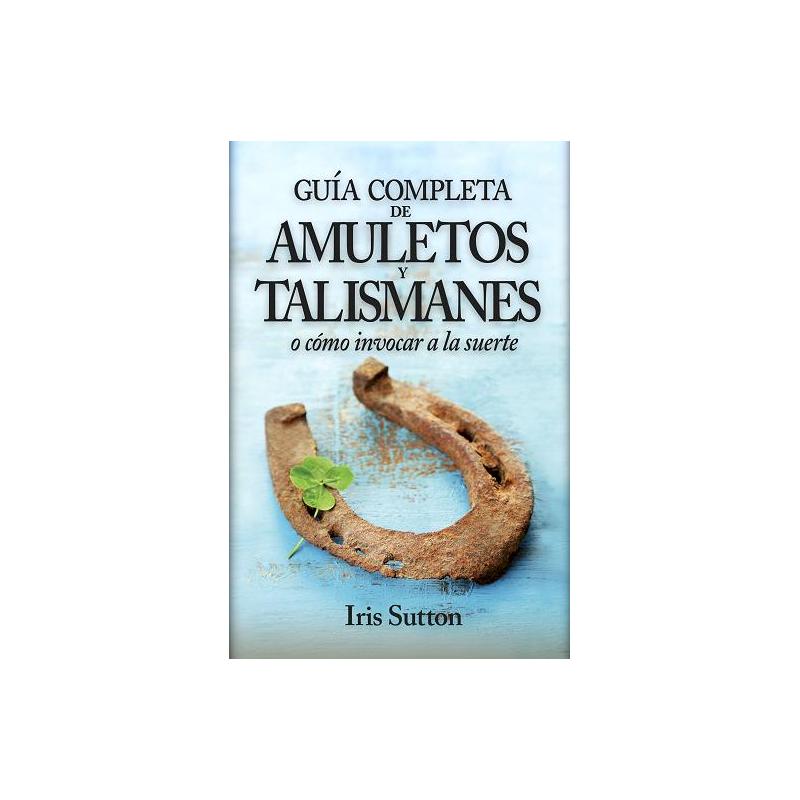 Libro Guia Completa de Amuletos y Talismanes  (Iris Suttton) (O