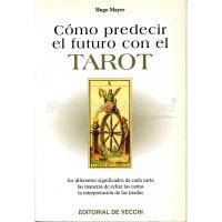 LIBRO Como Predecir el futuro con el Tarot (Hugo Mayer)