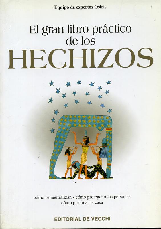 LIBRO Practico de los Hechizo (Gran...) (Como se neutralizan...) (Eq.Expertos Osiris) (HAS)