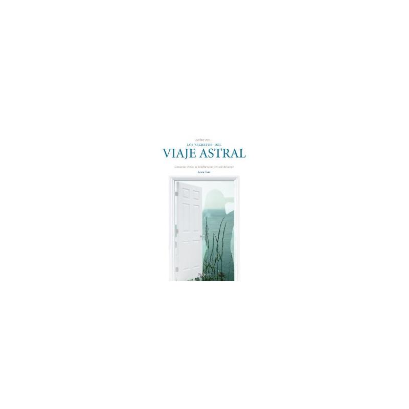 LIBRO Viaje Astral (Entre en los secretos....) (Laura Tuan) (Dvc) (HAS)