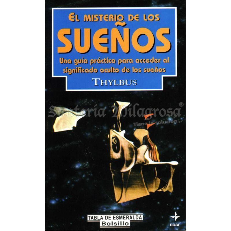 LIBRO Misterio de los Sueños (Una guia practica para...) (Thylbus) (Ef) (HAS)