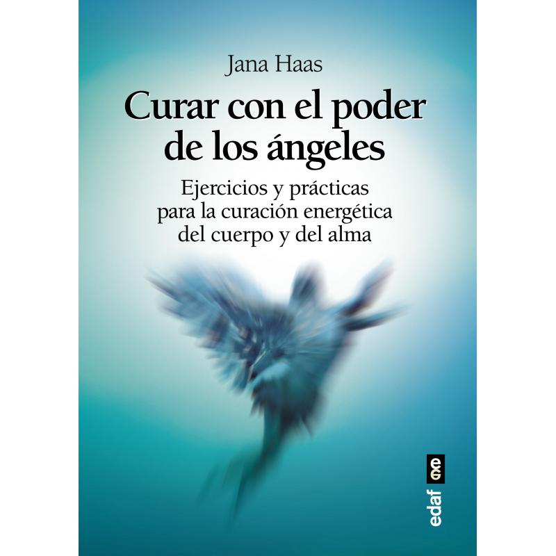 Libro Curar con el poder de los Angeles (EDF)(JANA HAAS)