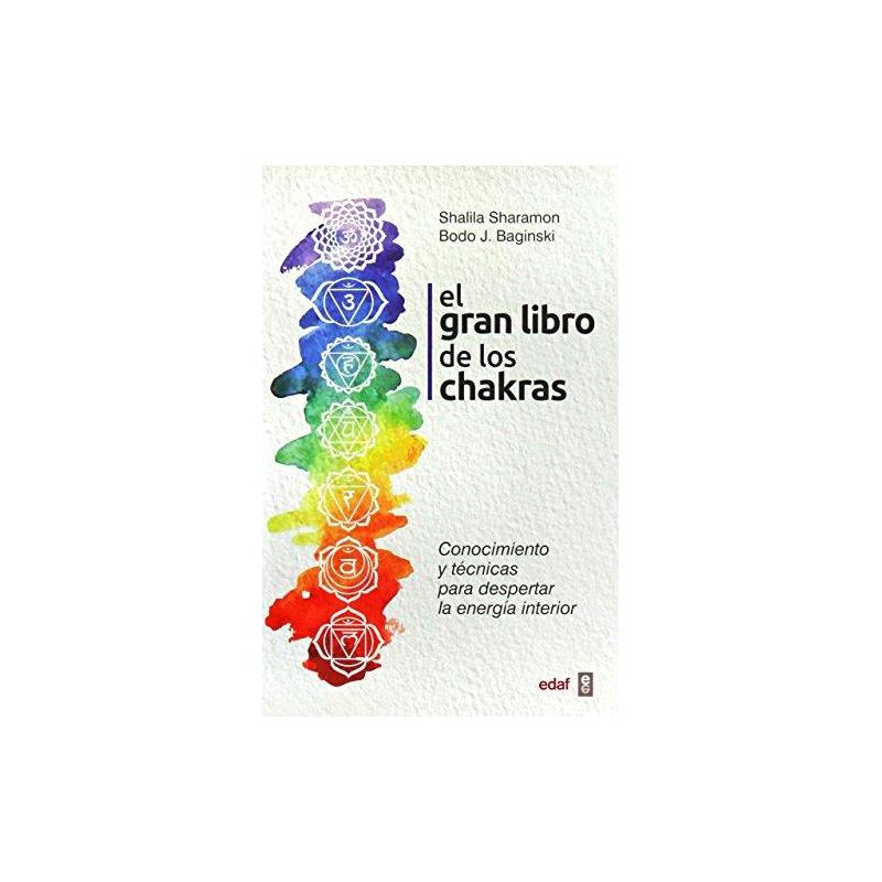 LIBRO El Gran Libro de los Chakras (conocimiento y tenicas para despertar de la energia interior) Edaf Shalia Sharamon