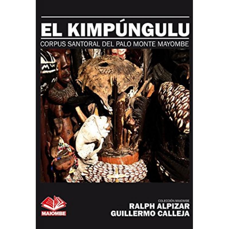 Libro Kimpungulu (Corpus Santoral del Palo Monte Mayombe) - Ralph Alpizar y Guillermo Calleja (MAIO)