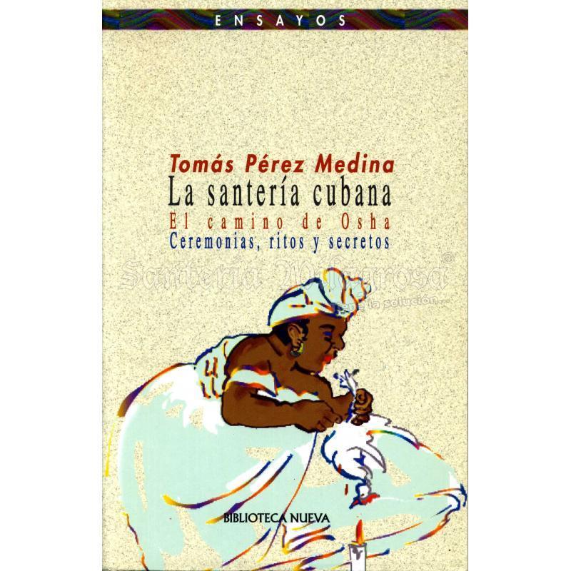 LIBRO Santeria Cubana (El camino de osha...) (Errores en paginacion 34-37) (Tomas Perez Medina) (HAS)