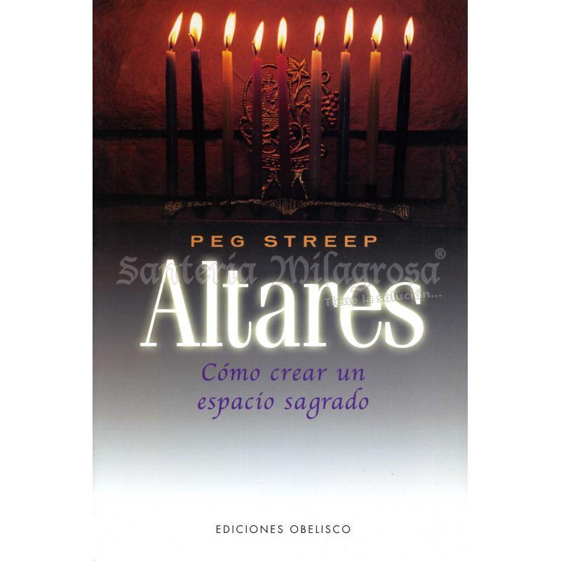 LIBRO Altares (Como crear un espacio sagrado) (O)(Has)