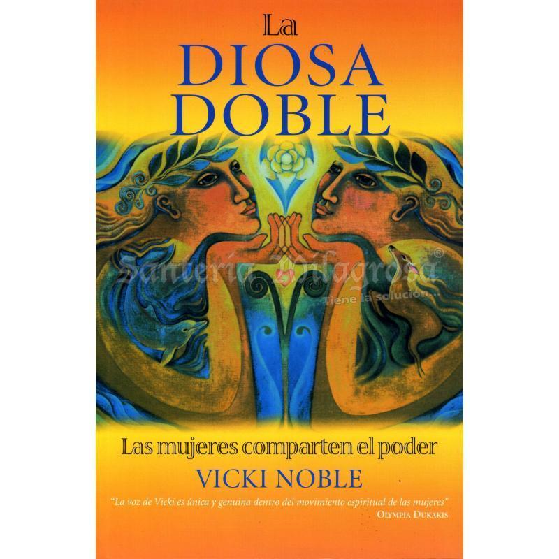 Libro La Diosa Doble (Las mujeres comparten el poder) - Vicki Noble - 2004