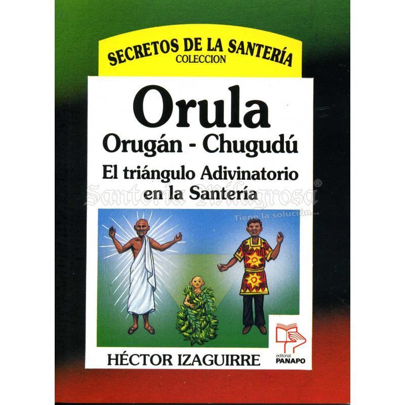 LIBRO Orula Orugan - Chugudu (coleccion Secretos) (Hector Izaguirre) (S)