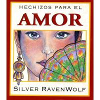 LIBRO Hechizos para la Amor (Silver Raven Wolf) (Llw) (HAS)