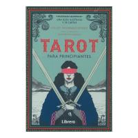 Tarot Para Principiantes, Una guía ilustrada y 78 cartas (S...