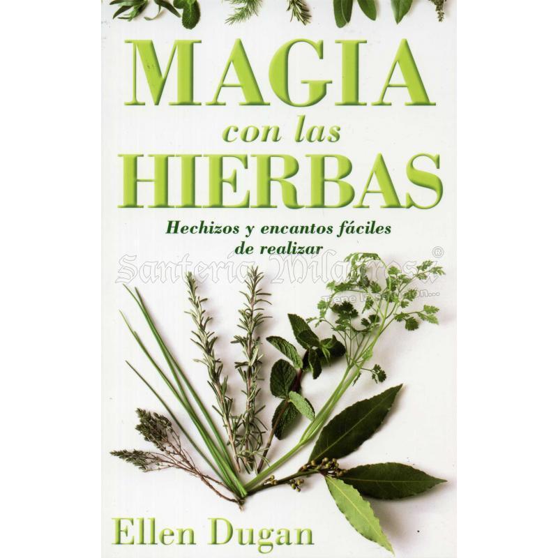 Libro Magia con las Hierbas: Hechizos y Encantos Fáciles de Realizar  (Ellen Dugan) (LLW)